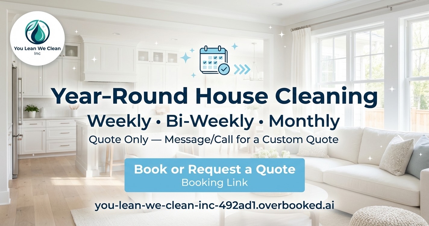 Year round house cleaning